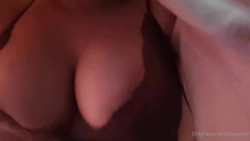 Libra ASMR - 22 May 2021 - Close Up Tits