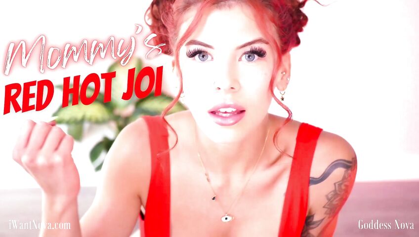 Goddess Nova - Mommy’s Red Hot JOI